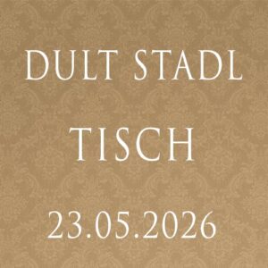 DULT Stadl Tischreservierung am 23.05.2026 für 6 Personen